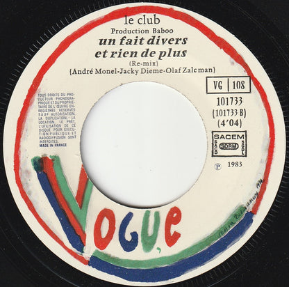 Le Club : ...Un Fait Divers Et Rien De Plus... (7", Single)