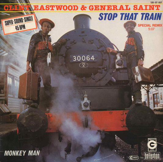 Clint Eastwood & General Saint* : Stop That Train (12", Maxi)