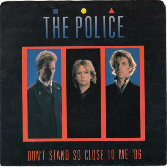 The Police : Don't Stand So Close To Me '86 (7", Single)