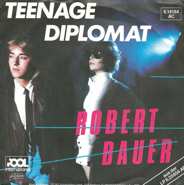 Robert Bauer : Teenage Diplomat (7", Single)