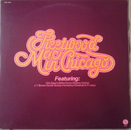 Fleetwood Mac Featuring Otis Spann / Willie Dixon / Shakey Horton* / Guitar Buddy* / J.T. Brown / Honeyboy Edwards* / S.P. Leary : Fleetwood Mac In Chicago (2xLP, Album, Club, RE, Gat)