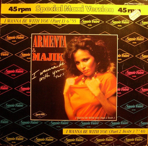 Armenta And Majik : I Wanna Be With You (12", Maxi)