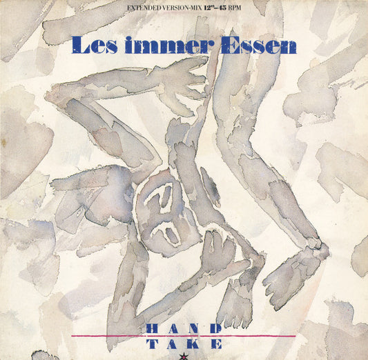 Les Immer Essen : Hand = Take (Extended Version-Mix) (12", Maxi)