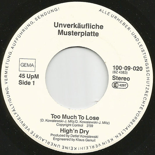 High'n Dry : Too Much To Lose (7", Single, Promo)