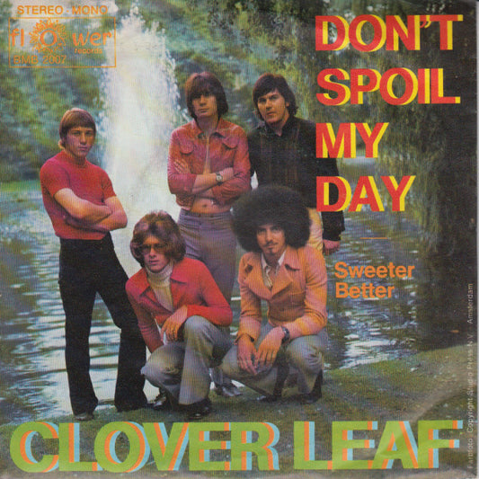 Clover Leaf : Don't Spoil My Day (7", Single)