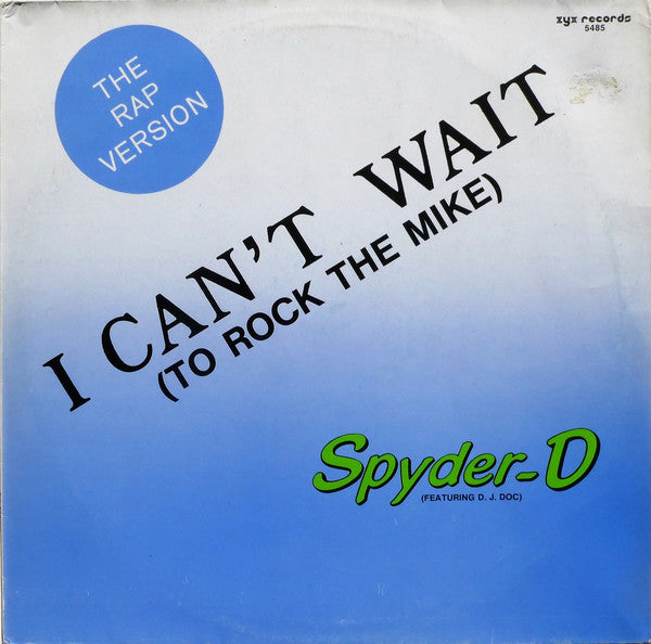 Spyder-D Featuring D. J. Doc* : I Can't Wait (To Rock The Mike) (12")