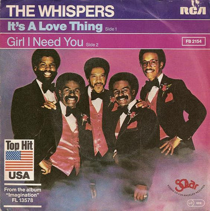 The Whispers : It's A Love Thing / Girl I Need You (7", Single)