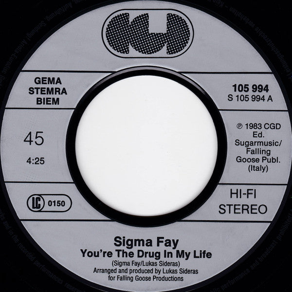 Sigma Fay : You're The Drug In My Life (7", Single)