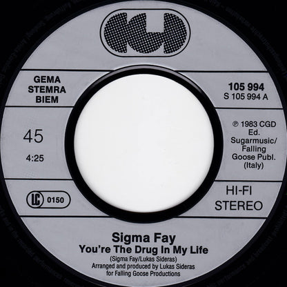 Sigma Fay : You're The Drug In My Life (7", Single)