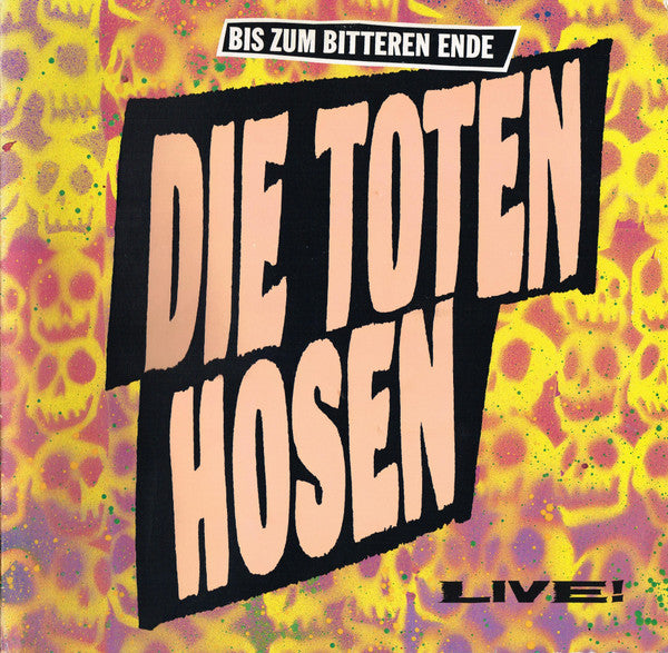 Die Toten Hosen : Bis Zum Bitteren Ende Live! (LP, Album)