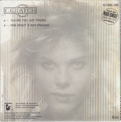 C.C. Catch : 'Cause You Are Young (7", Single)