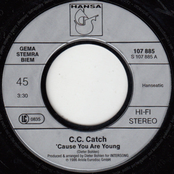 C.C. Catch : 'Cause You Are Young (7", Single)