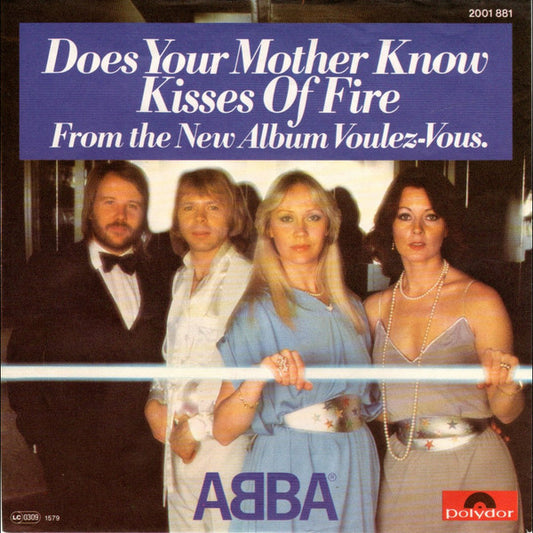 ABBA : Does Your Mother Know / Kisses Of Fire (7", Single)