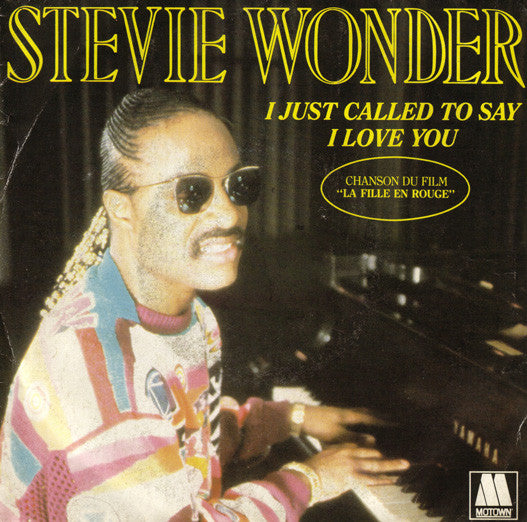 Stevie Wonder : I Just Called To Say I Love You (7", Single)