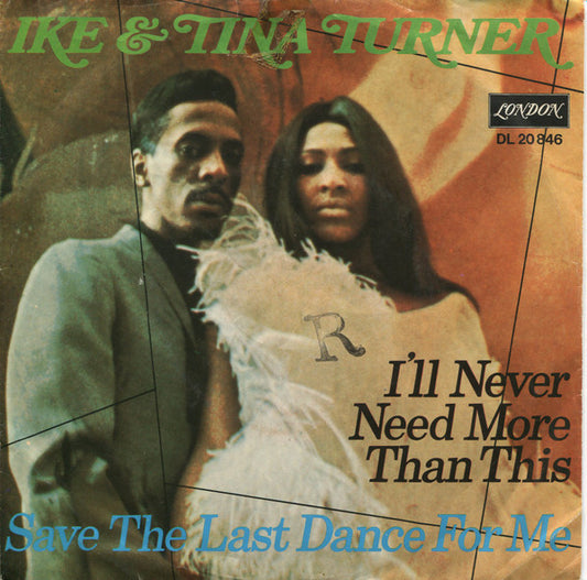 Ike And Tina Turner* : I'll Never Need More Than This  (7", Single)