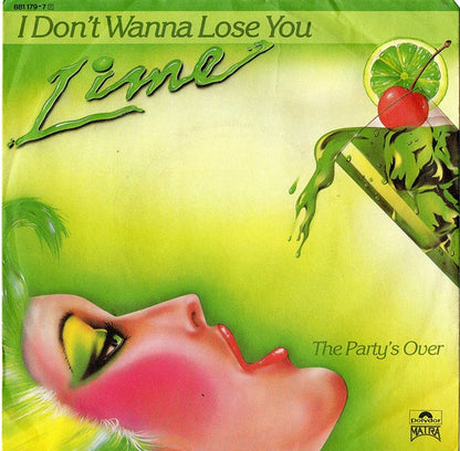 Lime (2) : I Don't Wanna Lose You (7")