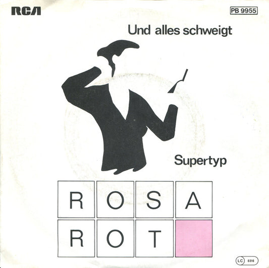 Rosa Rot : Und Alles Schweigt / Supertyp (7", Single)