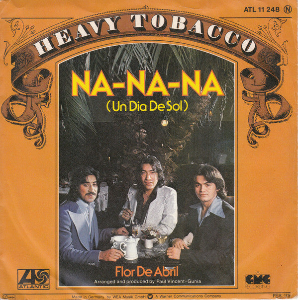 Heavy Tobacco : Na-Na-Na (Un Dia De Sol ) (7", Single)