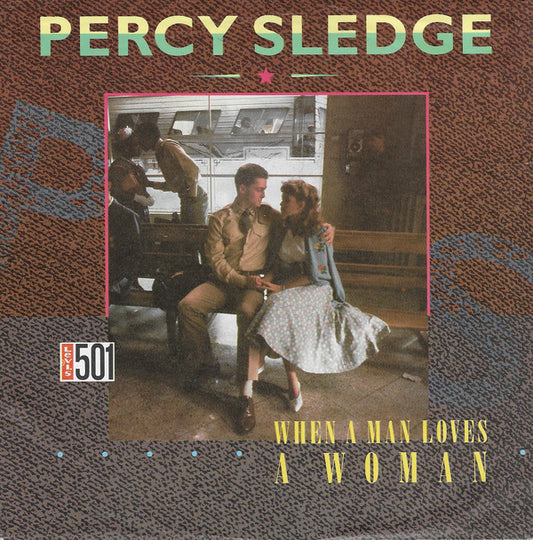 Percy Sledge : When A Man Loves A Woman (7", Single, RE)