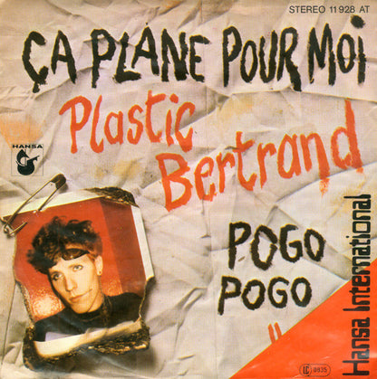 Plastic Bertrand : Ça Plane Pour Moi / Pogo Pogo (7", Single)