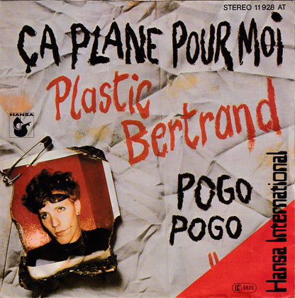 Plastic Bertrand : Ça Plane Pour Moi / Pogo Pogo (7", Single)