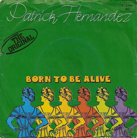 Patrick Hernandez : Born To Be Alive (7", Single)