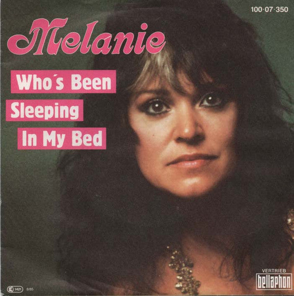 Melanie (2) : Who's Been Sleeping In My Bed (7")