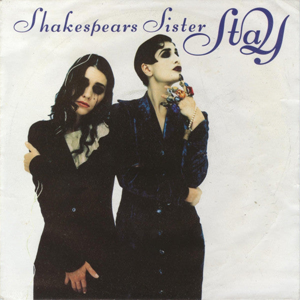 Shakespears Sister* : Stay (7", Single)