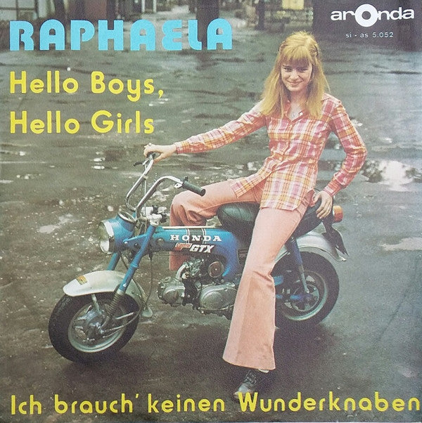 Raphaela (2) : Hello Boys, Hello Girls (7", Single)