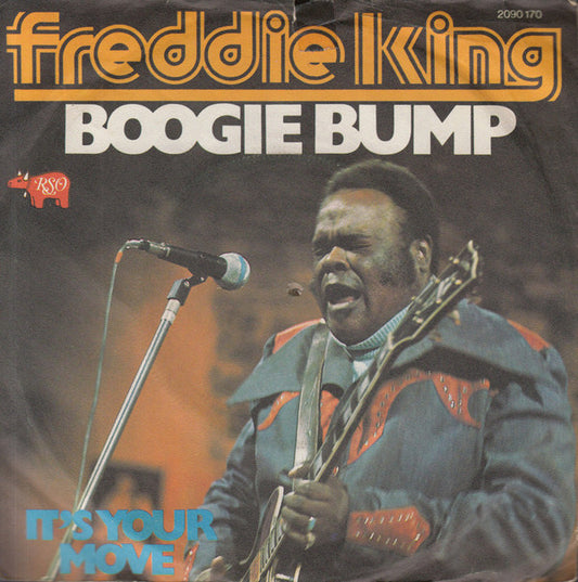 Freddie King : Boogie Bump (7", Single)