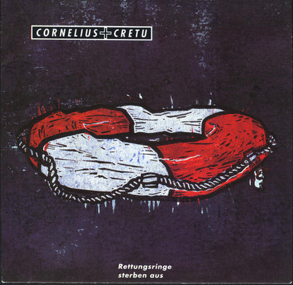 Cornelius* + Cretu* : Rettungsringe Sterben Aus (7", Single)