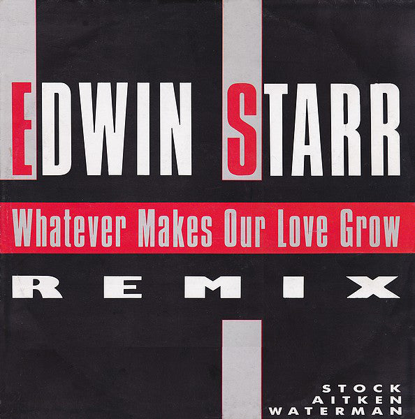 Edwin Starr : Whatever Makes Our Love Grow (Remix) (12", Maxi)