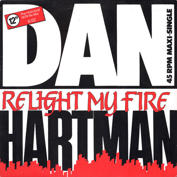 Dan Hartman : Relight My Fire (The Historical 1979 Re-Mix) (12", Maxi, P/Mixed)