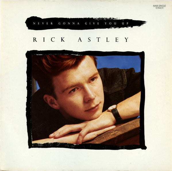 Rick Astley : Never Gonna Give You Up (12", Maxi)