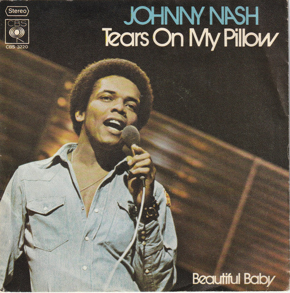 Johnny Nash : Tears On My Pillow / Beautiful Baby (7", Single)