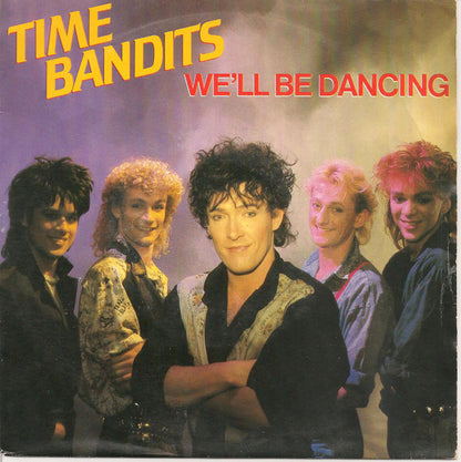 Time Bandits : We'll Be Dancing (7", Single)