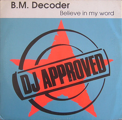 B.M. Decoder : Believe In My Word (12")