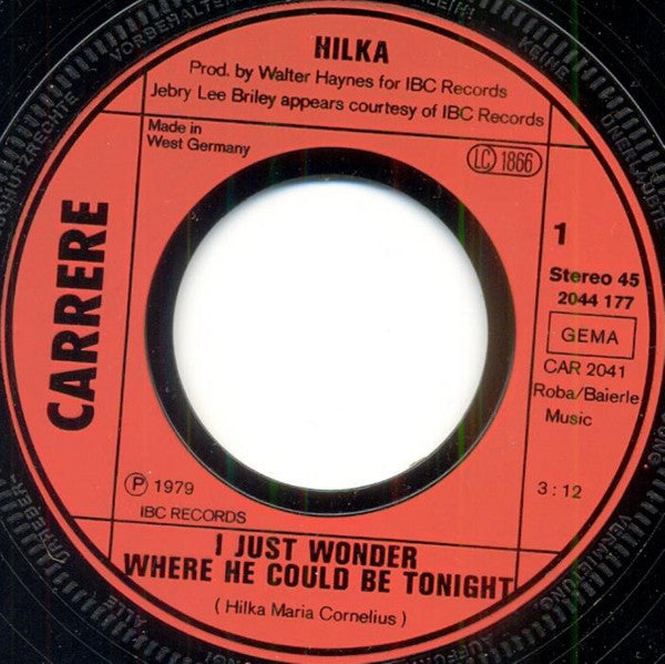 Hilka Cornelius : I Just Wonder Where He Could Be Tonight (7", Single)