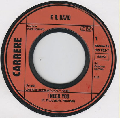 F.R. David : I Need You (7", Single)