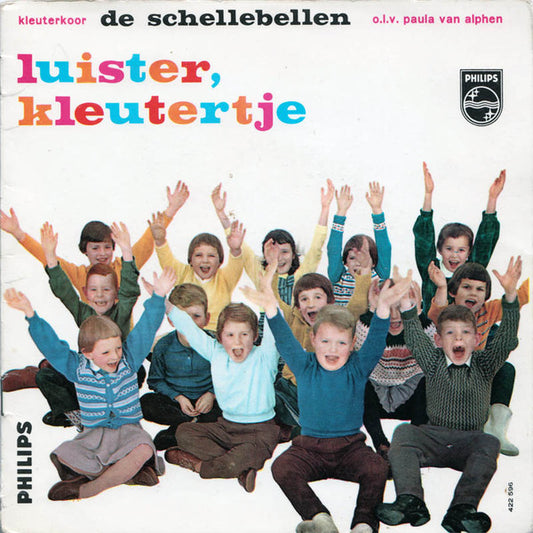 De Schellebellen : Luister, Kleutertje (7", EP, Mono)