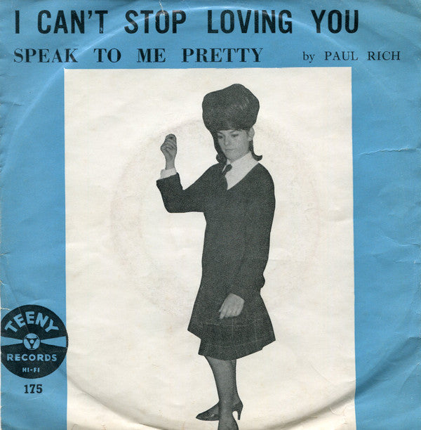 Paul Rich / Kay Barry : I Can't Stop Loving You / Speak To Me Pretty (7")