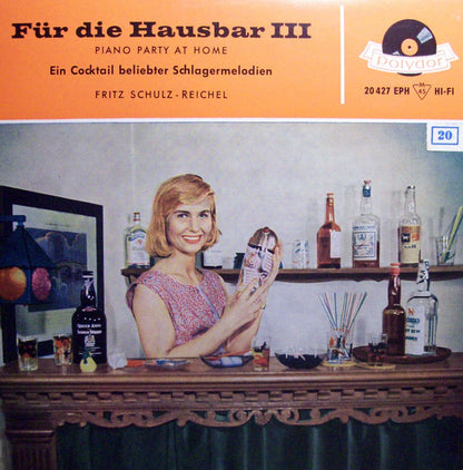 Fritz Schulz-Reichel : Für Die Hausbar III (7", EP)