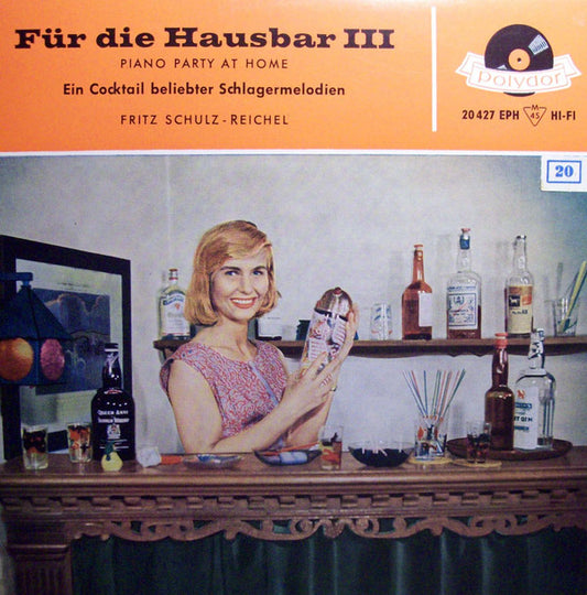 Fritz Schulz-Reichel : Für Die Hausbar III (7", EP)