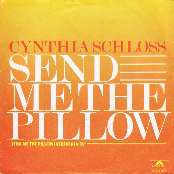 Cynthia Schloss : Send Me The Pillow (7")