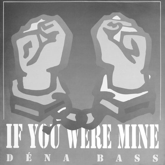 Déna Bass : If You Were Mine (12")