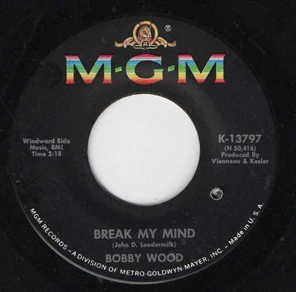 Bobby Wood : Break My Mind (7", Single)