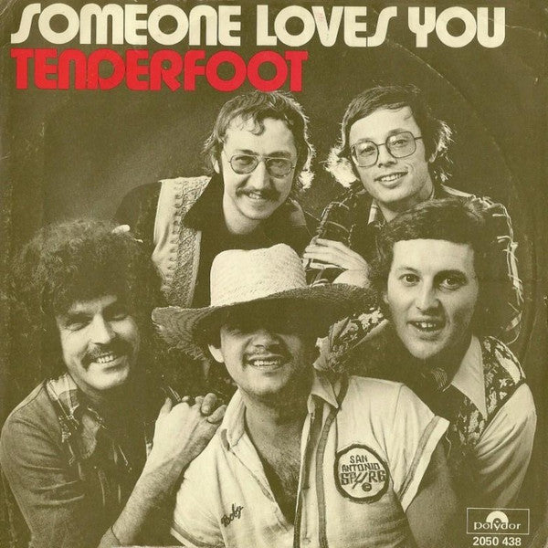 Tenderfoot (2) : Someone Loves You (7", Single)