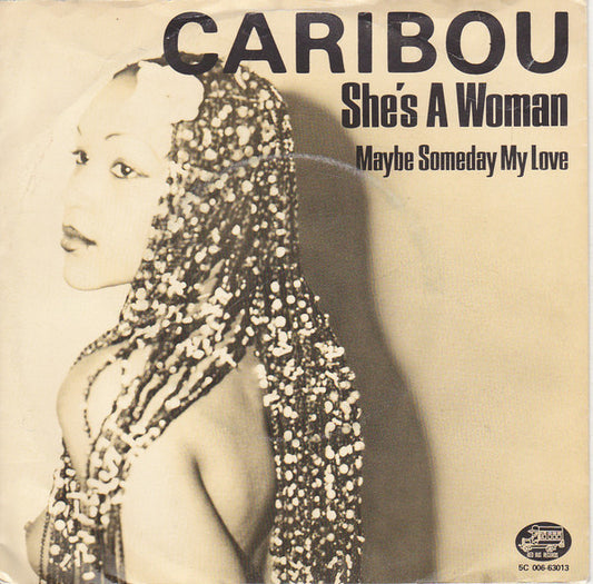 Caribou (6) : She's A Woman (7", Single)