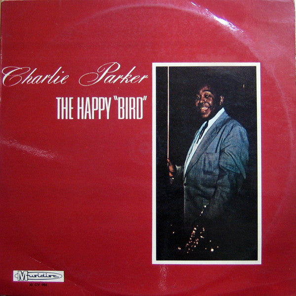 Charlie Parker : The Happy "Bird" (LP)