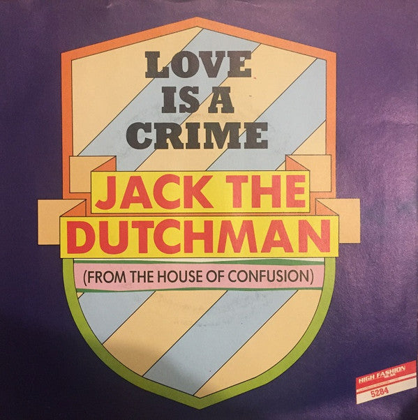 Jack The Dutchman : Love Is A Crime (7", Single)